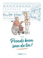 Prends bien soin de toi - tome 01