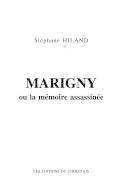 Marigny ou La mémoire assassinée