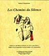 Les chemins du silence - Poésies de « Du Silence à l’Éveil » & « Il n’y a pas d’hiver ».  Édition re