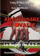 Abécédaire d'Ovalie, Le Rugby de A à Z