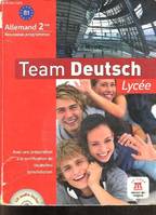 Team Deutsch lycée, allemand seconde / niveau B1 : programme 2010, Elève+CD