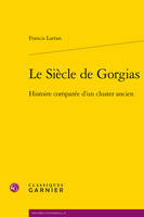 Le Siècle de Gorgias, Histoire comparée d'un cluster ancien