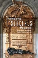 Le monument t'Serclaes, Restauration et légendes