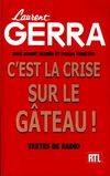 C'est la crise sur le gâteau !, textes de radio