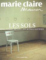 Les sols, bois, pierre, béton et autres matières