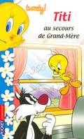 Tweety !, Tweety - tome 3 Titi au secours de Grand-Mère, Volume 3, Titi au secours de grand-mère, Volume 3, Titi au secours de grand-mère