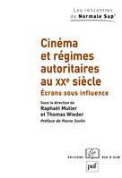 Cinéma et régimes autoritaires au XXe siècle, Écrans sous influence. Préface de Pierre Sorlin