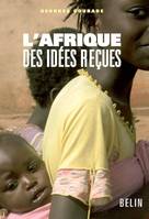 AFRIQUE DES IDEES RECUES (L')