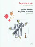 L'apocalypse selon Jean Renault : journal d'atelier et génèse d'un cycle