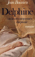 Delphine ou les récompenses du plaisir