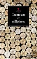 Trente ans de millésimes