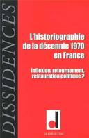 Dissidences 13, Historiographie de la Decenie 1970