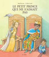 Le Petit Prince qui ne s'aimait pas