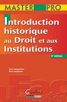 Master Pro Introduction historique au droit et Histoire des institutions - 4è ed.