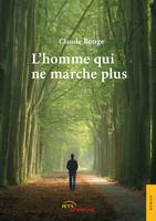 L'homme qui ne marche plus