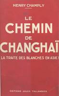 Le chemin de Changhaï, La traite des blanches en Asie