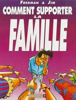 Comment supporter la famille