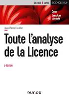 Toute l'analyse de la Licence - 2e éd.- Cours et exercices corrigés, Cours et exercices corrigés