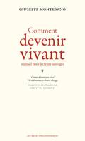 Comment devenir vivant, Manuel pour lecteurs sauvages