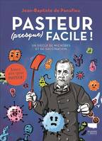 Presque facile Pasteur (presque) facile !