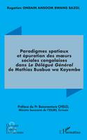 Paradigmes spatiaux et épuration des murs sociales congolaises dans, Le Délégué Général de Mathias Buabua wa Kayembe