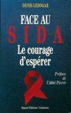 Face au SIDA : le courage d'espérer, face au sida