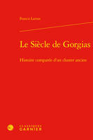 Le Siècle de Gorgias, Histoire comparée d'un cluster ancien