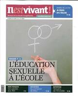 N°307 - Il est vivant Nouvelle formule - Septembre 2013 - L'éducation sexuelle à l'école