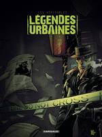 Les véritables légendes urbaines - Tome 3