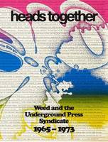 Heads Together, Weed and the Underground Press Syndicate, 1965–73