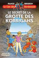 19, Le Clan des Bordesoule - Tome 19 - Le Secret de la Grotte des Korrigans