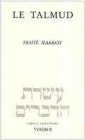 Le Talmud., Le Talmud, Traité makkot