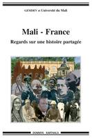 Mali-France - regards sur une histoire partagée, regards sur une histoire partagée