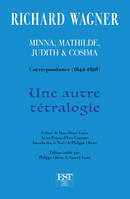 Une autre tétralogie, Correspondance (1842-1898)