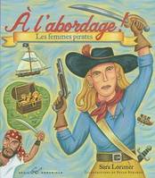 A L'ABORDAGE ! LES FEMMES PIRATES, les femmes pirates