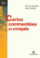 Cartes commentées et croquis, méthode et exemples