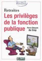 Les privilèges de la fonction publique, les privilèges de la fonction publique