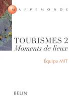 2, Tourismes 2 - Moments de lieux