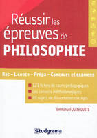 Réussir les épreuves de philosophie, bac, licence, prépa, concours et examens