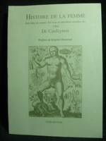 Histoire de la Femme (1904), son corps, ses organes, son développement au physique et au moral, ses séductions, ses attraits, ses aptitudes à l'amour, ses vices, ses aberrations sexuelles, saphisme, nymphomanies, clitorisme, les déséquilibres de l'amou...