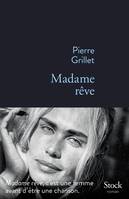 Madame rêve / roman