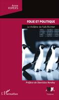 Folie et politique, Le théâtre de Falk Richter