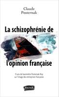 La schizophrénie de l'opinion française, 15 ans de baromètre Posternak-Ipsos