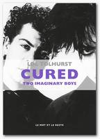 Cured, Two imaginary boys