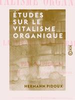 Études sur le vitalisme organique, La fièvre puerpérale