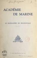 Le manganèse de Franceville, Communication faite à l'Académie de marine le 27 novembre 1959
