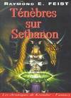 Les chroniques de Krondor., 4, Les chroniques de Krondor Tome IV : Ténèbres sur Sethanon