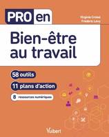 Bien-être au travail, 58 outils, 11 plans d'action, 8 ressources numériques