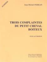 3 Complaintes du petit Cheval boiteux