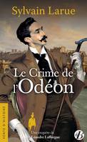 Le Crime de l'Odéon, Une enquête de Léandre Lafforgue